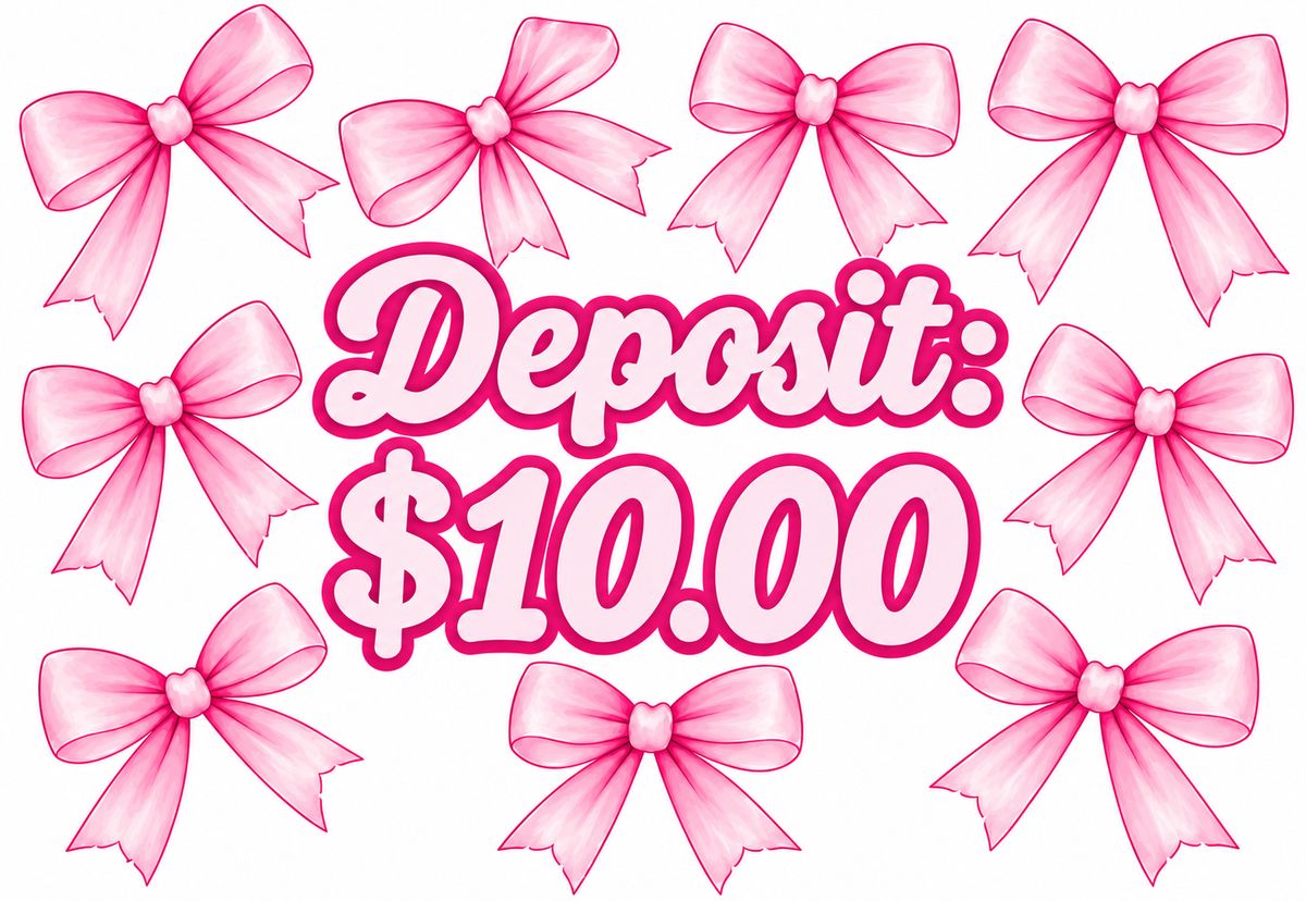 Deposit - $10.00